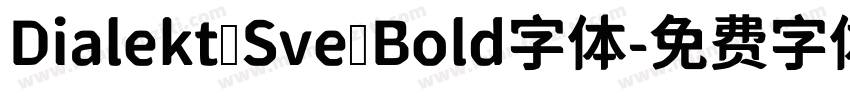 Dialekt Sve Bold字体字体转换